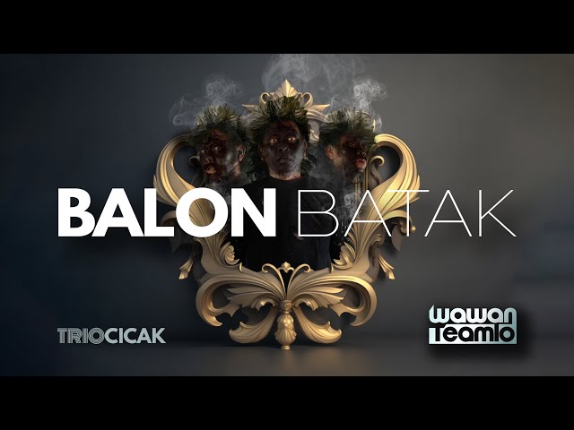 BALON BATAK  ( Official Music Video ) -  Wawan Teamlo class=