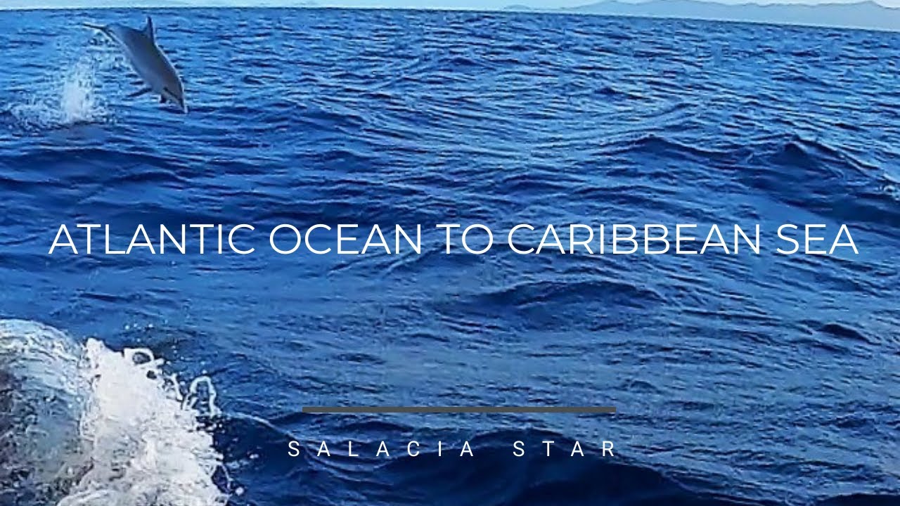 Atlantic Ocean to Caribbean Sea Part 2  [Ep 86] Sailing Salacia Star