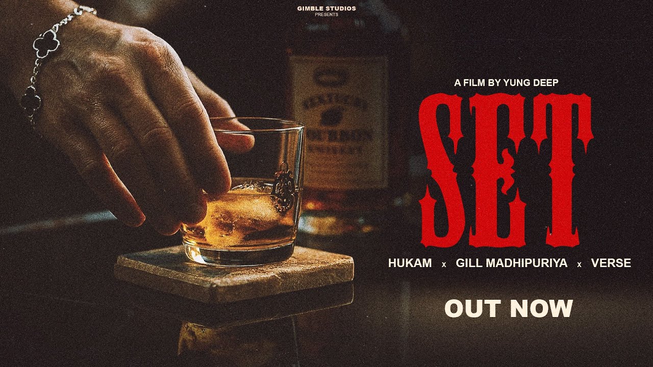 SET - Hukam X Gill Madhipuriya - (Official Music Video) New Punjabi Songs 2025