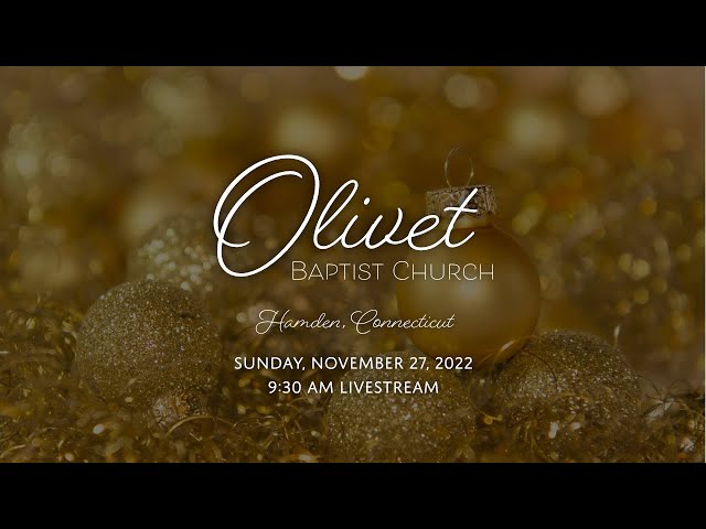 Olivet Baptist Church | Sunday, November 27, 2022