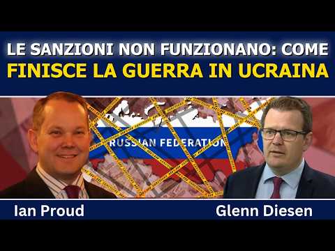 Ian Proud: Le sanzioni anti-russe non funzionano - Come finirà la guerra in Ucraina