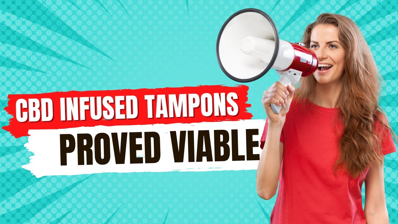Escape the Pain: Efficacy of Cannabidiol-Infused Tampons