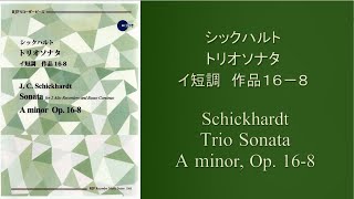 Schickhardt / Trio Sonata in A minor, Op. 16-8