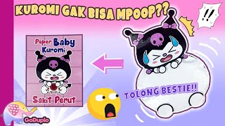 Oh Noo!! Kuromi Sakit Perut Karena Gak Bisa Poop?? Bantuin yuk bestie !! - Goduplo TV