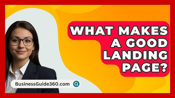 What Makes A Good Landing Page? - BusinessGuide360.com