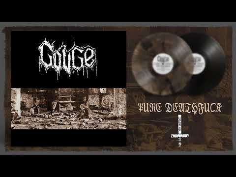 GOUGE "Pure Deathfuck" [Full 2026 MLP]