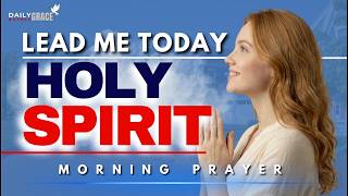 Invite The Holy Spirit: Best Morning Prayer To Start Today! | Morning Prayer ☀️🙏✨