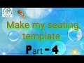 Make my seating template part4