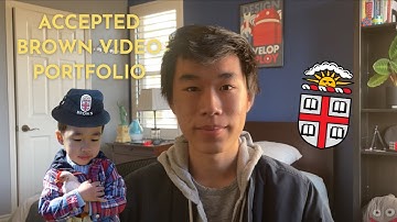 My accepted Brown video portfolio (Class of 2026)
