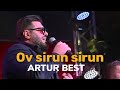 Artur Best - Ov sirun sirun | Live concert Подсолнухи 2019 | Армянская красивая песня