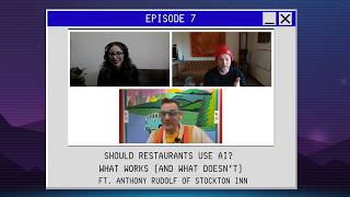 Should Restaurants Use AI What Works (And What Doesn't) ft. Anthony Rudolf of Stockton Inn