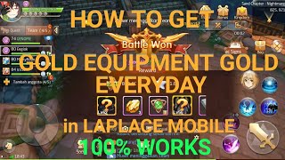 LAPLACE M | HOW TO GET GOLD EQUIPMENT DROP EVERYDAY 100% WORK