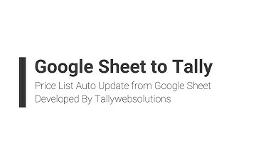 Price List Auto Update from Google Sheet to Tally Prime Real Time Integration