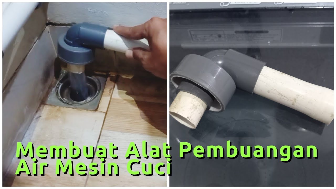 membuat-alat-pembuangan-air-mesin-cuci-youtube