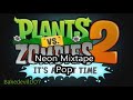 Neon mixtape pop plants vs zombies 2 music extended