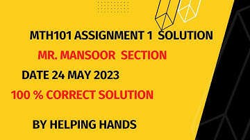 MTH101 assignment 1 Mr. Mansoor  section solution Spring 2023  By Helping Hands|
