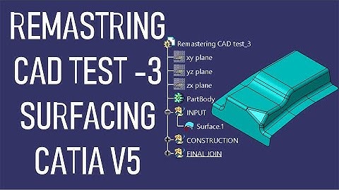 How to Remaster Surface Models in CATIA V5 (Test 3 Example)