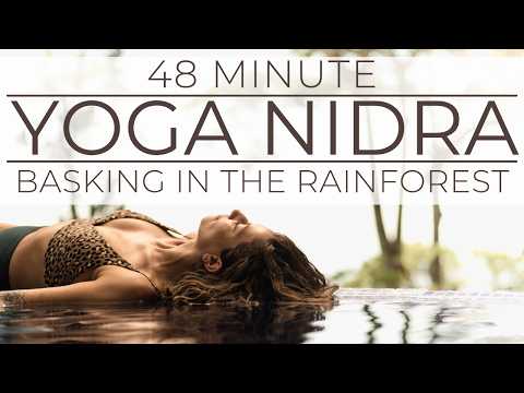 48 Minute Yoga Nidra with Rainforest Sounds | Deep Rest & Nervous System Reset