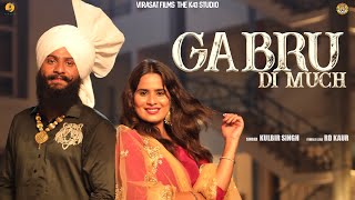 Gabru Di Much |  Video | Kulbir Singh | The K43 Studio | Virasat Films Resimi
