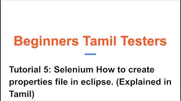 Tutorial 5: Selenium How to create properties file in eclipse. (Explained in Tamil)