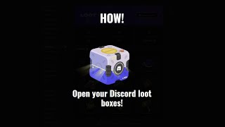 How to open your Discord loot boxes | What you get when you open all
