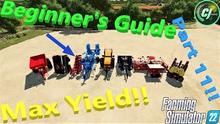 Farming Simulator 22! | Beginner's Guide Part 11! | How To Max Out Your Yield! | #FS22 | #CJFarms