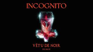 JUSTICE Incognito - Vêtu de Noir Remix