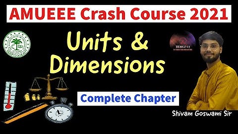 AMU B.Tech Crash Course AMUEEE 2021 | Units & Measurement | Shivam Goswami Sir