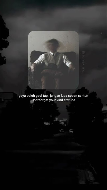 Jangan lupa sopan dan santun. #viral #story #storywa #storywa30detik