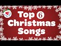Christmas Songs and Carols with Lyrics | Top 6 Christmas Songs 🎅