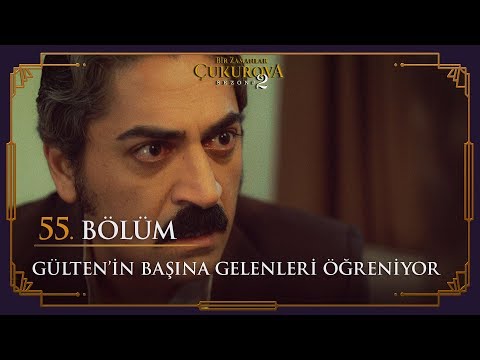 Gülten'in başına gelenleri öğreniyor - Bir Zamanlar Çukurova 55. Bölüm