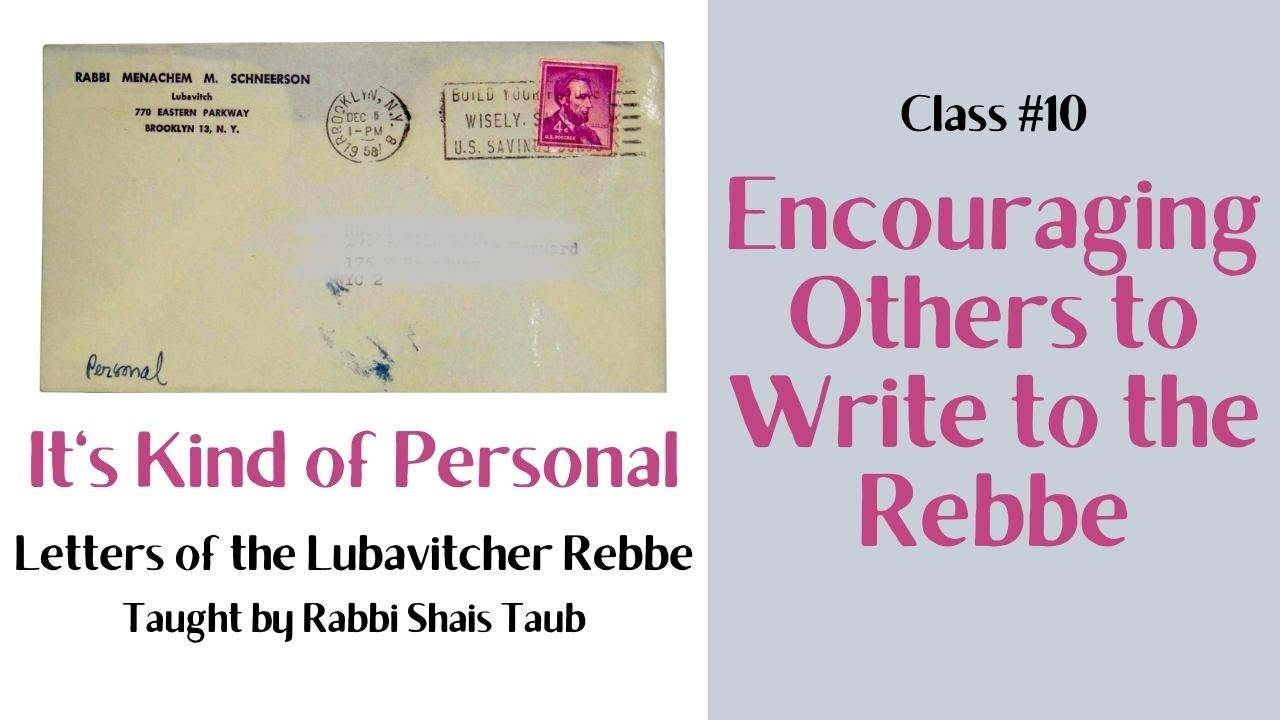 Rabbi Shais Taub—Letters Of The Rebbe: \