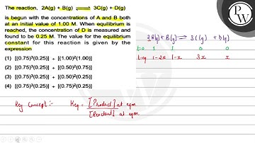 The reaction, \( 2 A(g)+B(g) \rightleftharpoons 3 C(g)+D(g) \) is begun with the concentrations ...