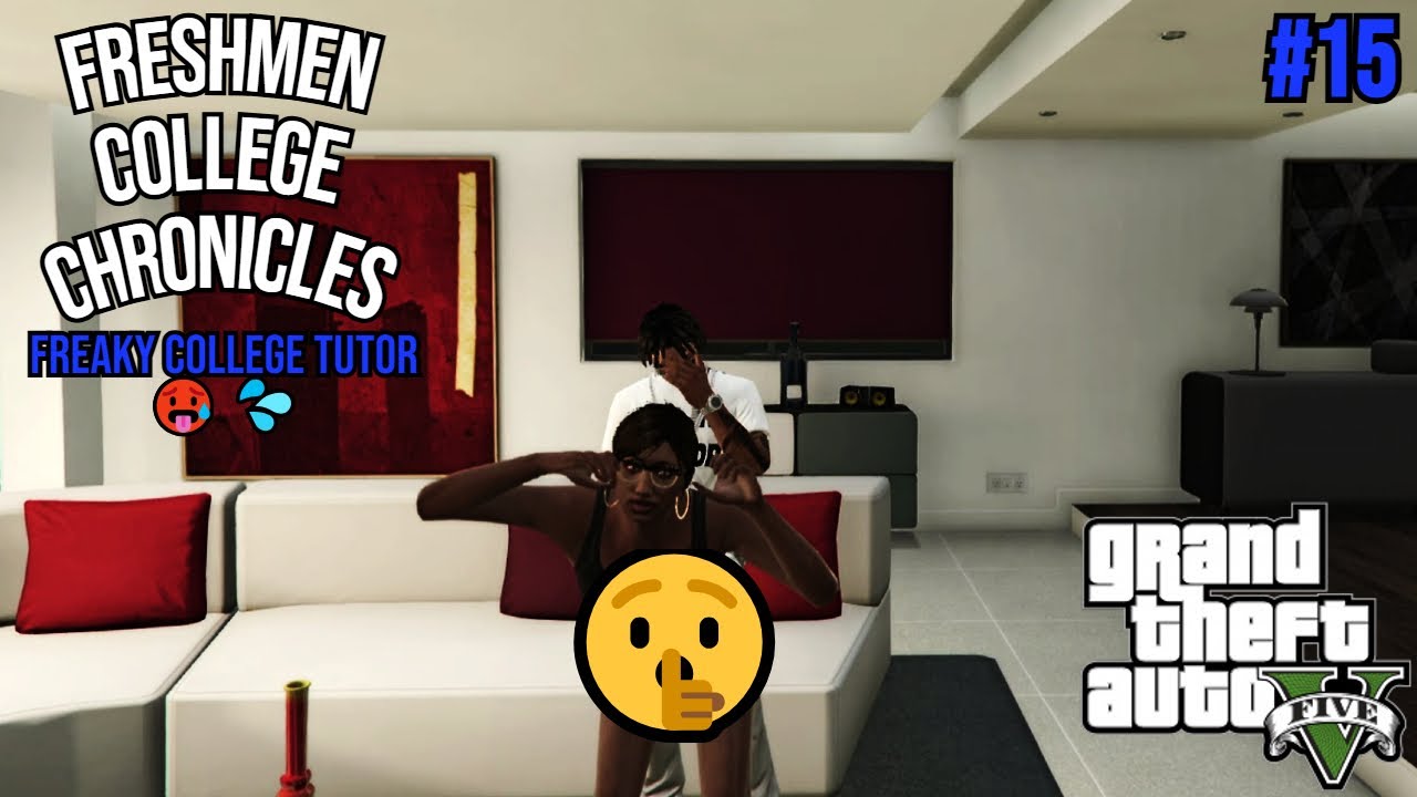 FRESHMEN COLLEGE CHRONICLES EP. 15 - FREAKY TUTOR 💦 (GTA 5 RP) - YouTube