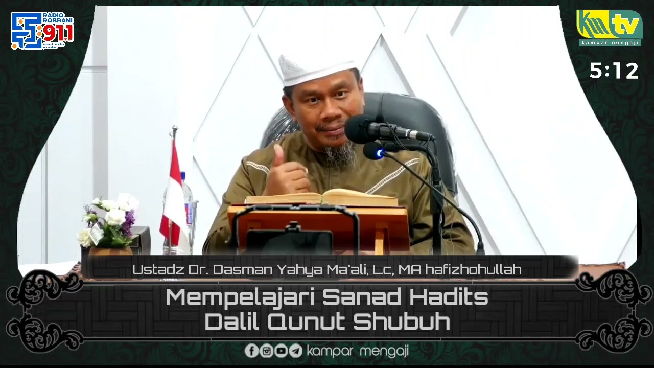 Mempelajari Sanad Hadits Tentang Qunut - Ustadz Dr. Dasman Yahya Ma'ali, Lc, MA hafizhohullah