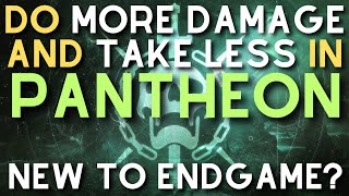 How to do MORE Damage & Survive in The Pantheon!