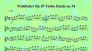 Wohlfahrt Op 45 Violin Etude no 34 tempo=60