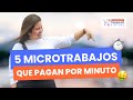 5 microtrabajos remotos que pagan por minuto 
