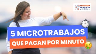 5 microtrabajos REMOTOS que pagan POR MINUTO ⏱