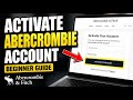 How to Activate Your Account with Abercrombie - Beginner Guide