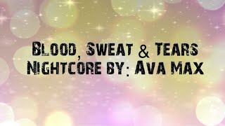 💜Blood, Sweat, & tears Nightcore by: Ava Max💙 Resimi