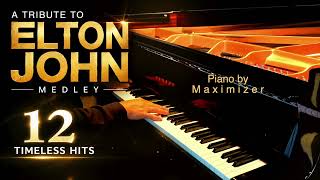 Elton John - Tribute - 12 Timeless Songs -  Medley - Piano by Maximizer