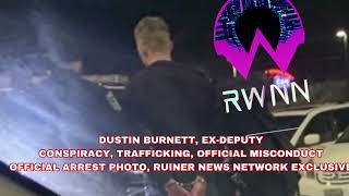 EX-Deputy Dustin Burnett (BUSTED) Interview With Source Closest (McDonald’s Employee, Not a Vet)