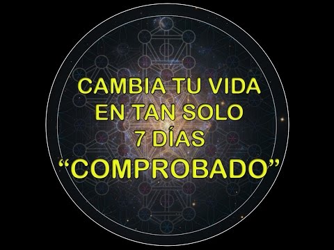 Video: Cómo Cambiar Tu Vida En 7 Días