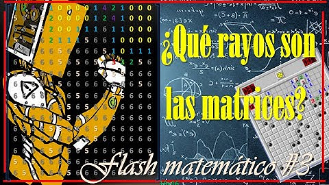 Las MATRICES 🧮 en los VIDEOJUEGOS (MATRICES in VIDEOGAMES) | FLASH Matemático [#3]