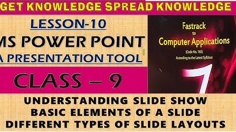 FASTRACK TO COMPUTER CLASS-9 PART-2 CH-10 MS POWERPOINT  @Get Knowledge Spread Knowledge