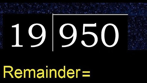 Divide 950 by 19 , remainder  . Division with 2 Digit Divisors . How to do