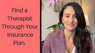 Find a Therapist Through Your Insurance Plan