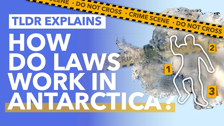 How Do Laws Work in Antarctica; a Continent with no Countries? - TLDR News - DayDayNews
