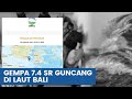 GEMPA TERKINI GUNCANG LAUT TANAH BUMBU 29 AGUSTUS 2023, INFO BMKG BERPUSAT DI LAUT